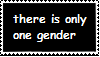 there is only one gender